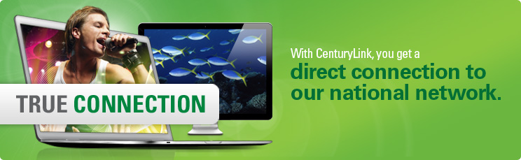 With CenturyLink, you get a direct connection to our network.
