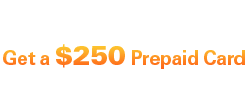 Online Only! Get a $250 Prepaid Card when you bundle with Prism&trade; Premium.