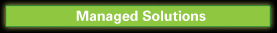 Managed Solutions