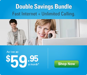 Double Savings Bundle. Faster Internet + Unlimited Calling. As low as $54.95 a month*